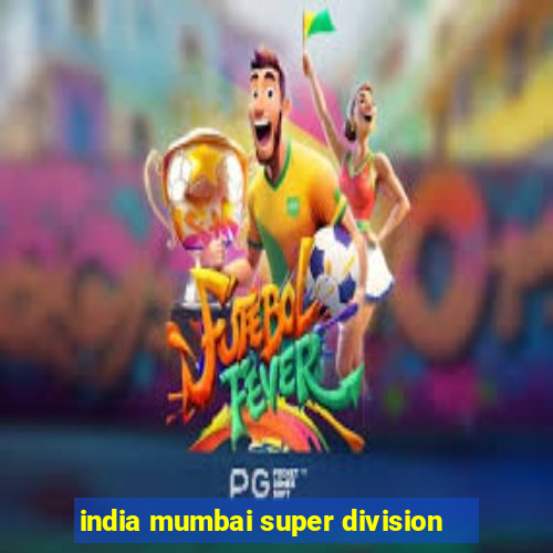 india mumbai super division